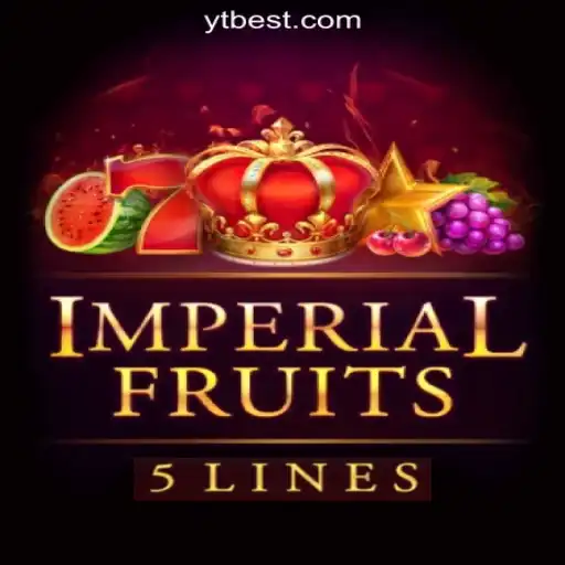 Imperial Fruits 5: Exploring the Allure of YTBET.COM Oficial Slots Brasil #1